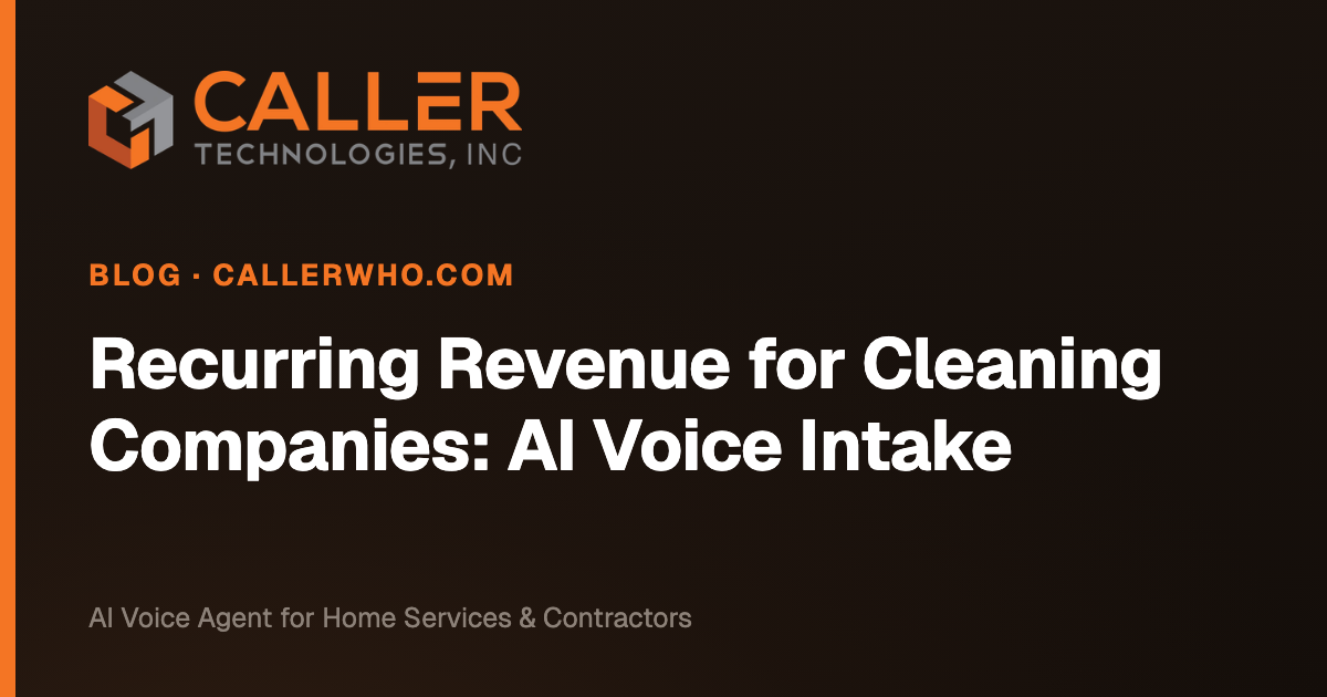 Recurring Revenue for Cleaning Companies: AI Voice Intake